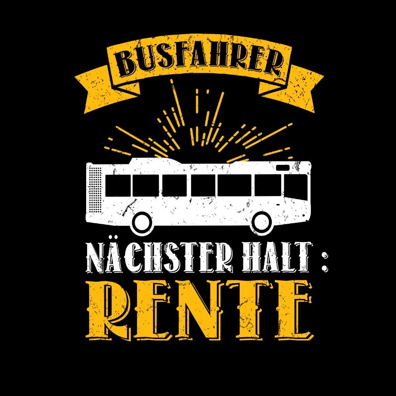 Lustiger Busfahrer Nächster Halt Rente Bus Spruch