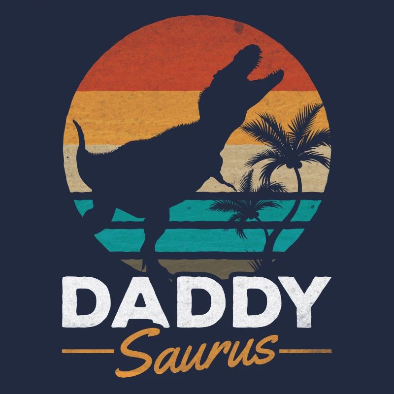 Daddysaurus Dino Papa Dino Daddy Dinosaure Daddy