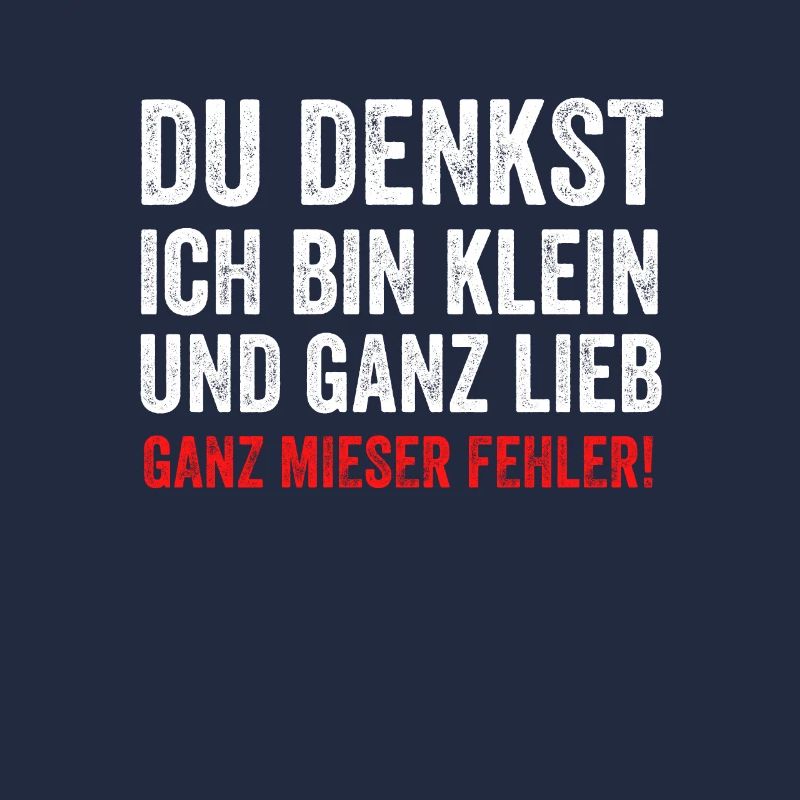 Du denkst ich bin klein - ganz mieser fehler