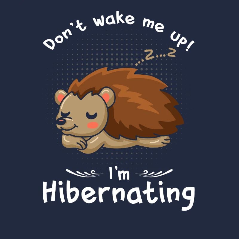 Hibernation Don’t Wake Me Hedgehogs