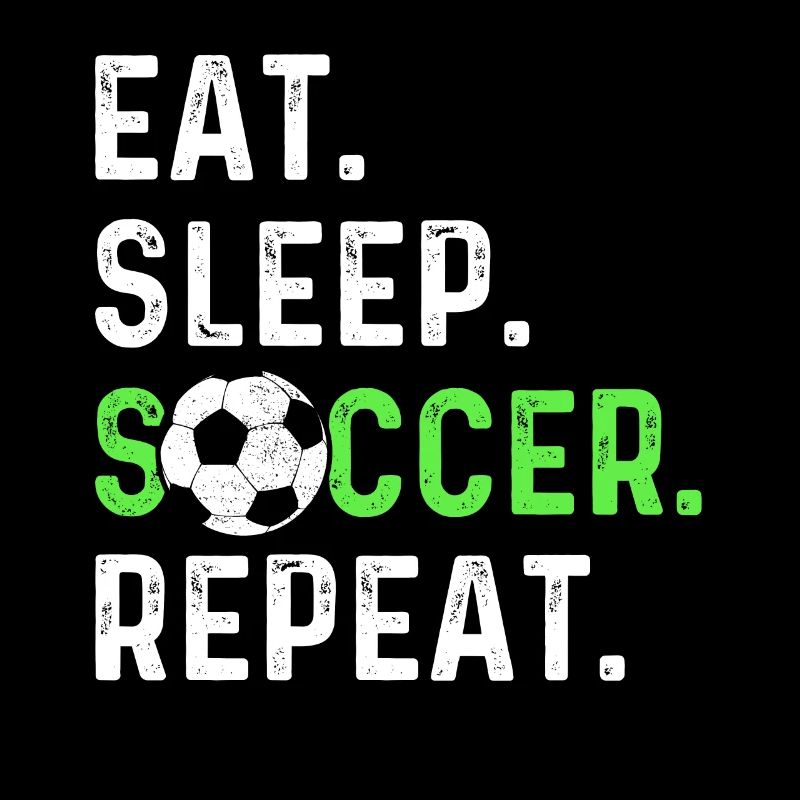 Eat sleep soccer repeat