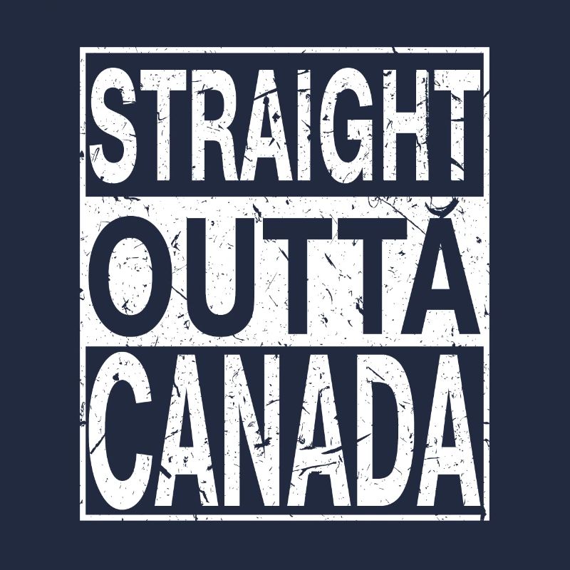 Canada Straight outta Canada