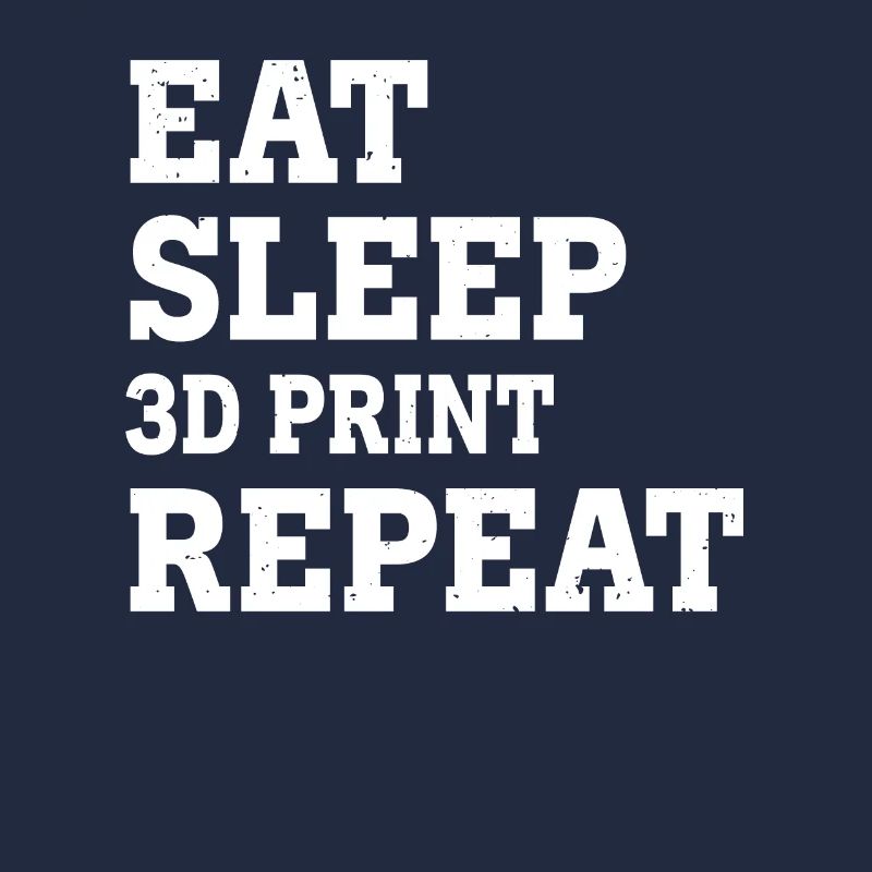EAT SLEEP IMPRESSION 3D RÉPÉTER DRÔLE SARCASTIQUE