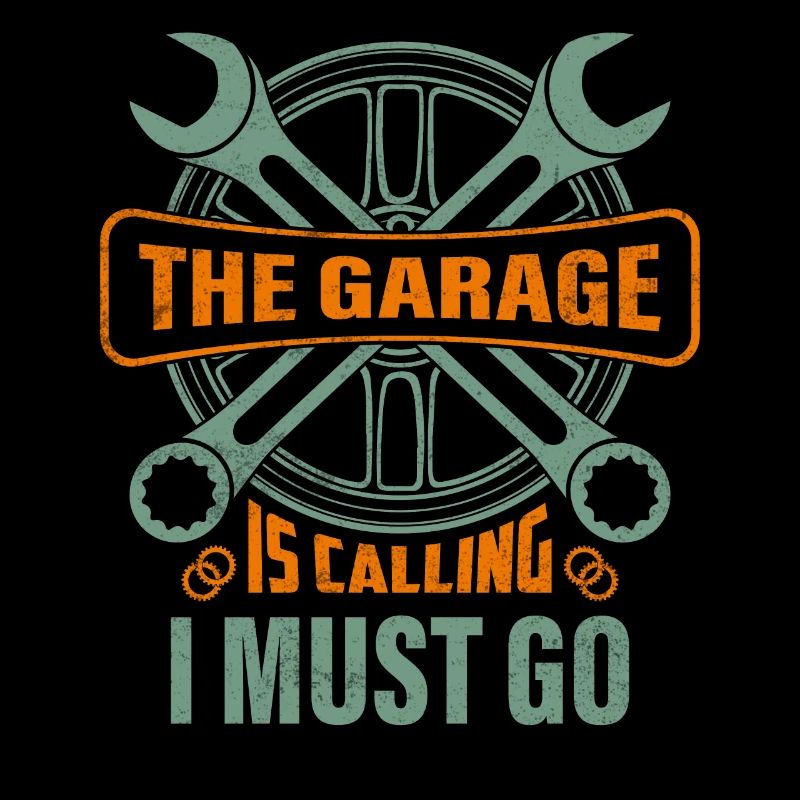 The Garage Is Calling I Must Go Workshop Mechanic