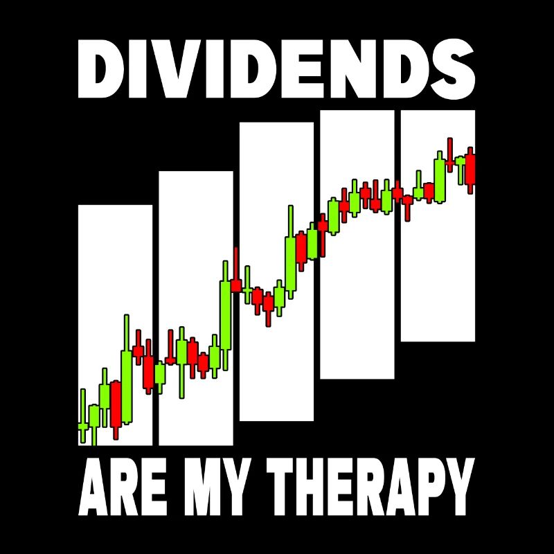 Dividends are my Therapy