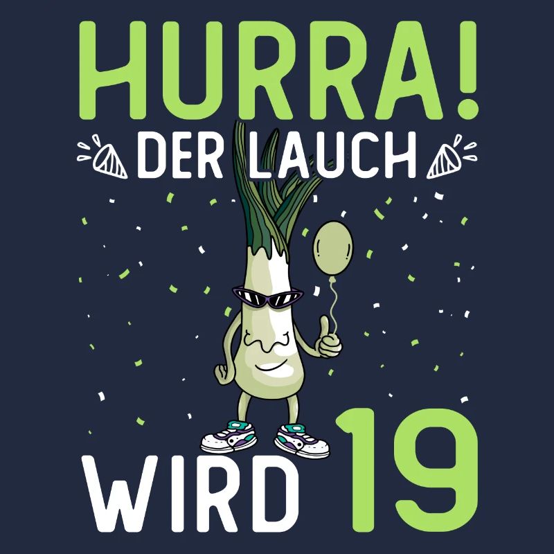Hurra der Lauch wird 19
