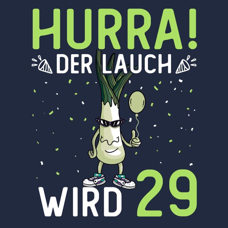 Hurra der Lauch wird 29