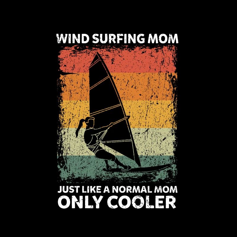 Windsurfing Mom Like A Normal Mom Only Cooler