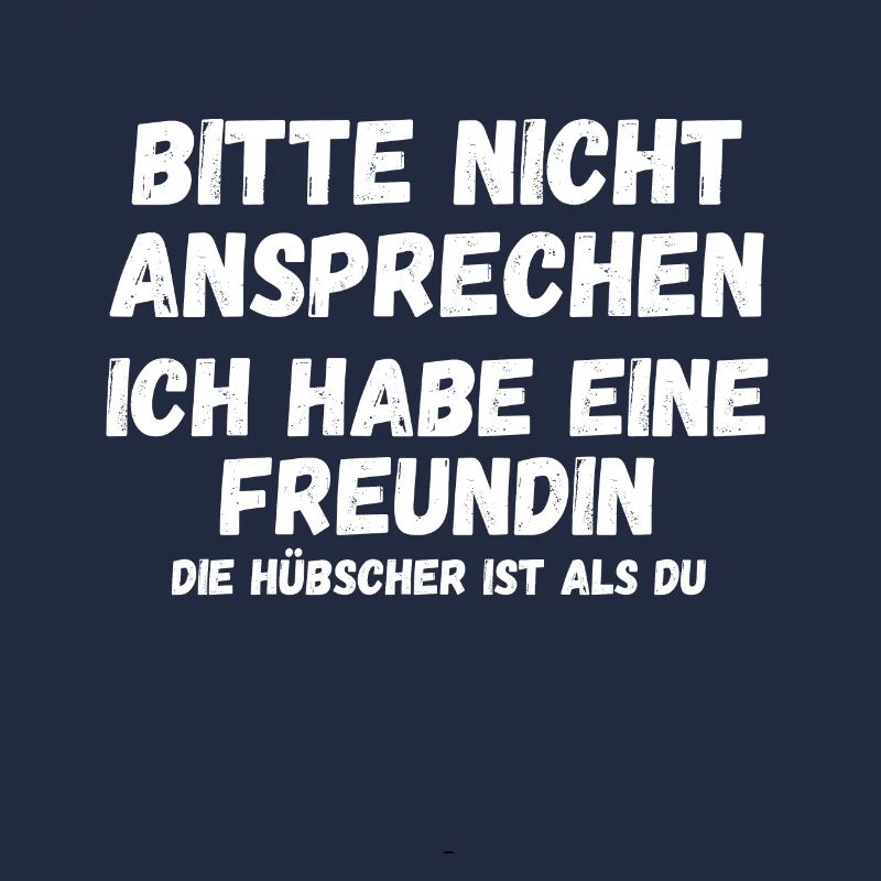 Bitte nicht ansprechen ich habe eine Freundin
