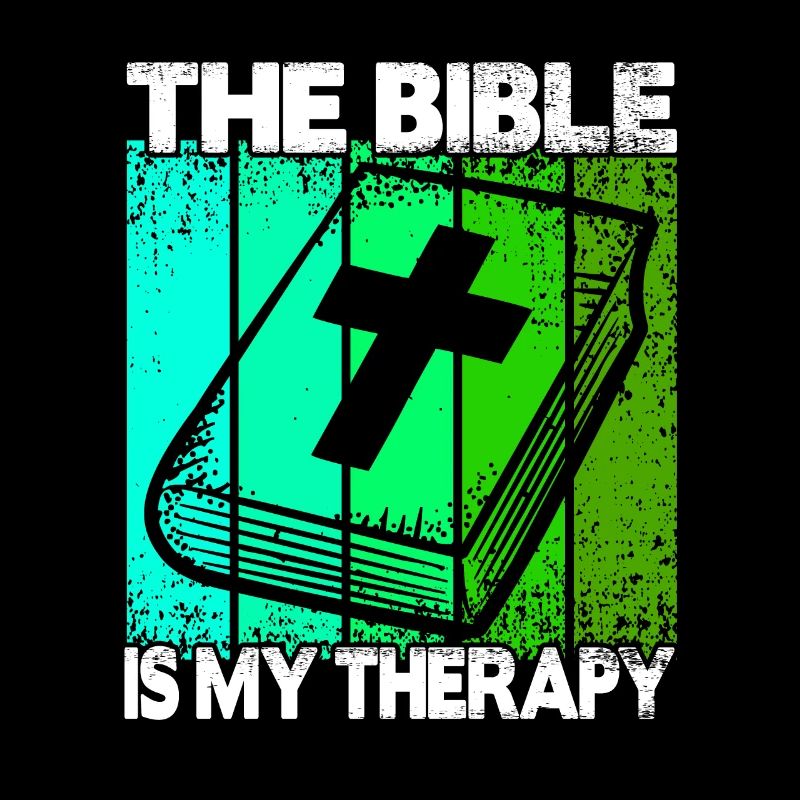 The Bible Is My Therapy