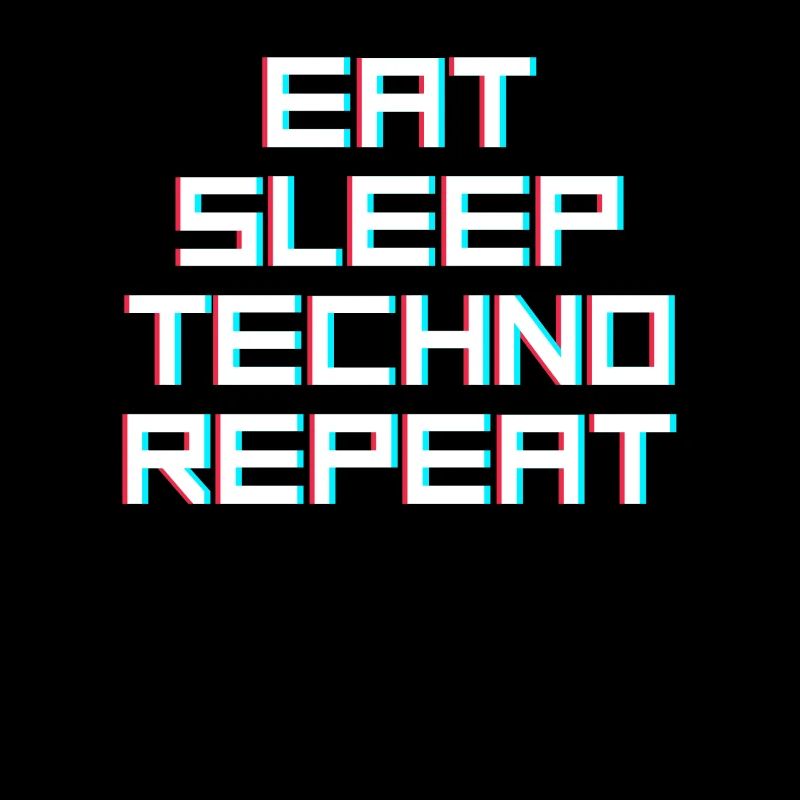 eat sleep techno repeat