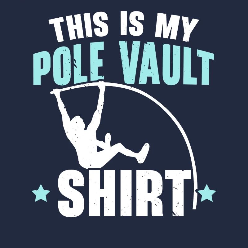 Pole Vaulter Athletics This is my Sta