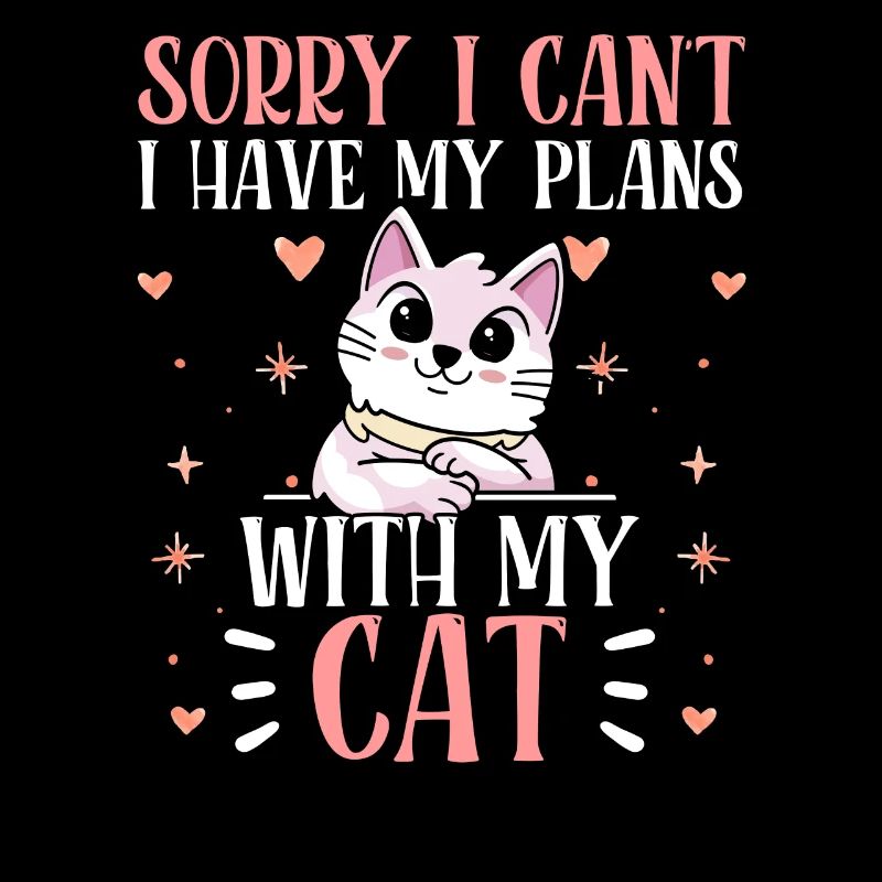 J’ai des plans avec mon chat désolé équipe de passe-temps