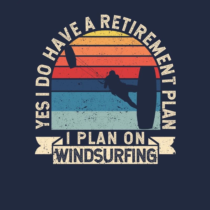 Ja, ich habe einen Ruhestandsplan Windsurfen