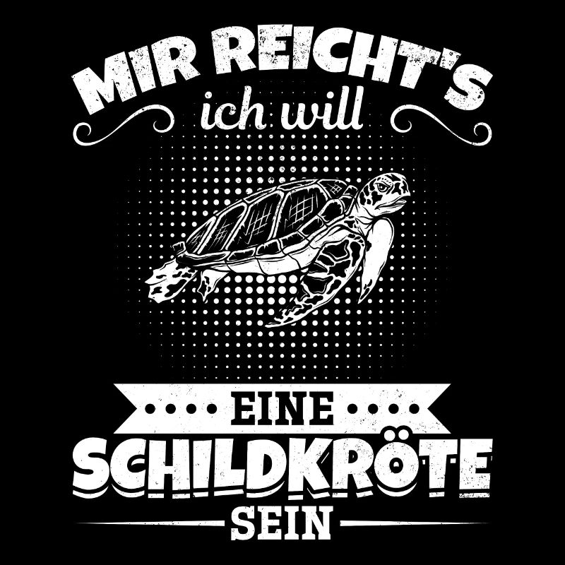 Schildkröte - Mir Reicht's Ich Will Eine