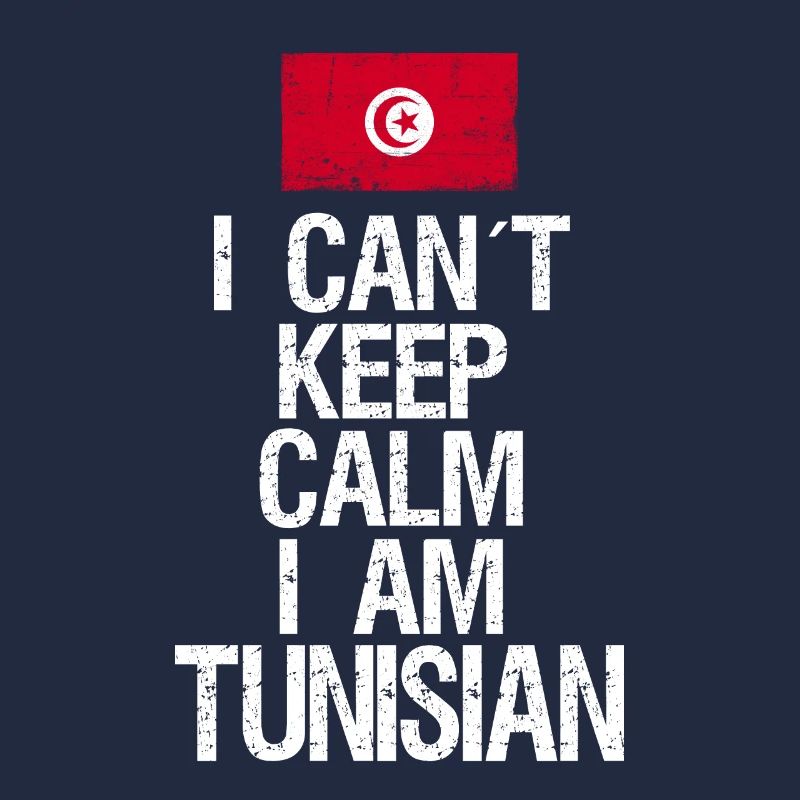 I can not Keep Calm I am Tunesier
