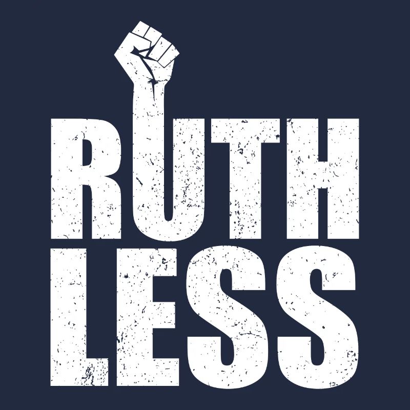 Ruthless pro Choice