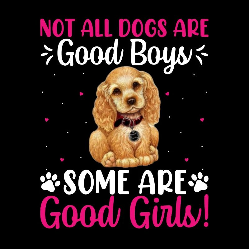 Cocker Spaniel Einige Sind Gute Mädchen Lustige