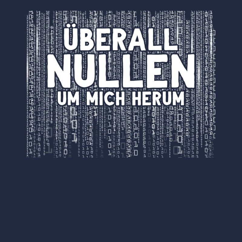 Überall Nullen Um Mich Herum Nerd Programmierer