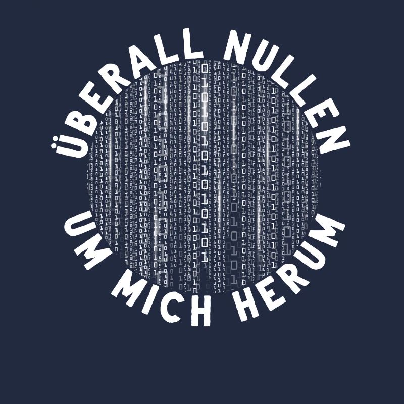 Überall Nullen Um Mich Herum Nerd Programmierer