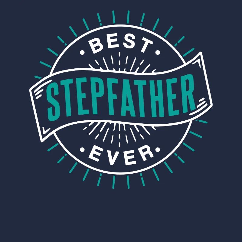 Best Stepfather Ever Stepdad Stepdad Stepdad Stepdad