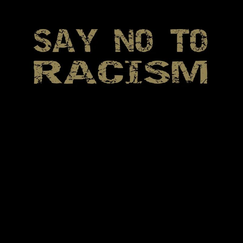 Racism protests Say no to racism