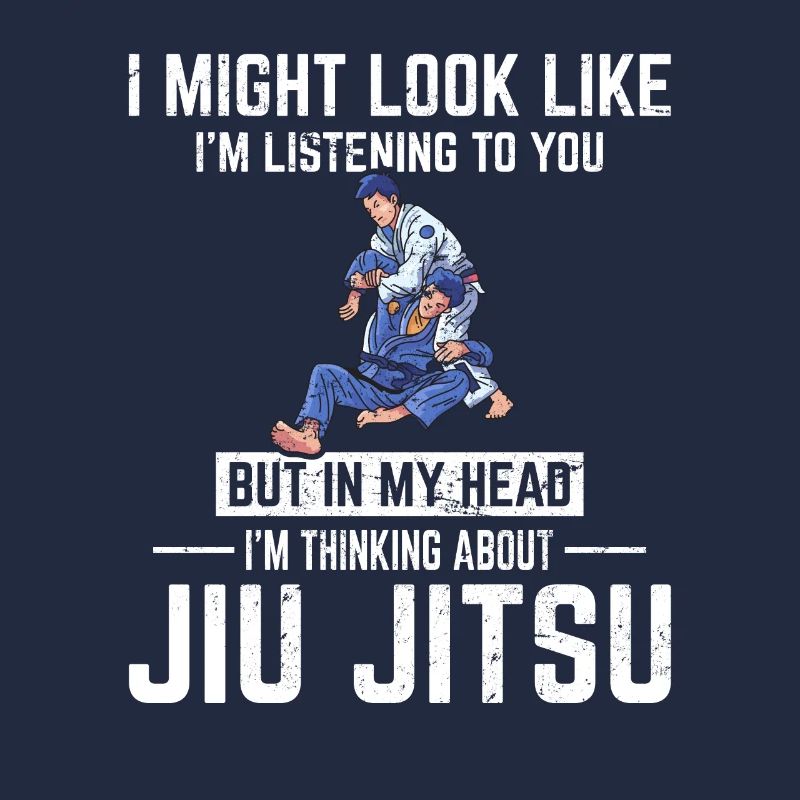 In My Head I'm Thinking About Jiu Jitsu BJJ JiuJit