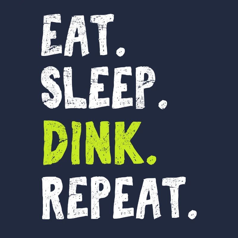 Eat Sleep Dink Repeat Funny Pickleball Pun Pickleb