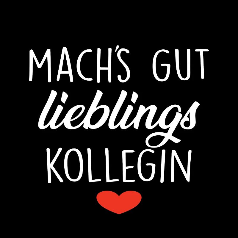 Mach's Gut Lieblings Kollegin Herz