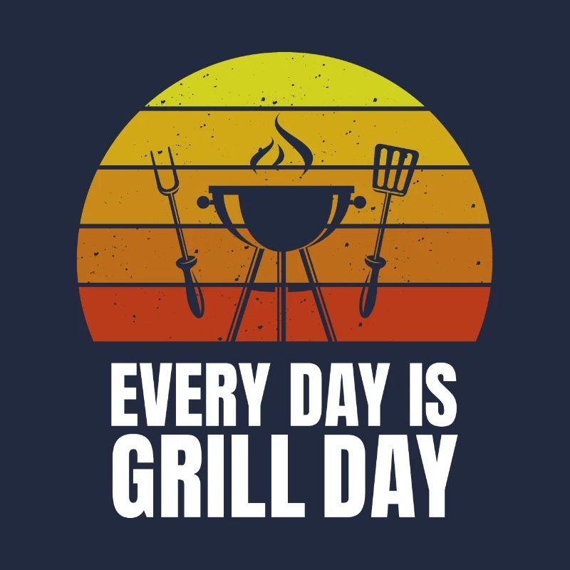 Every Day est Grill Day Grilling Grill Master