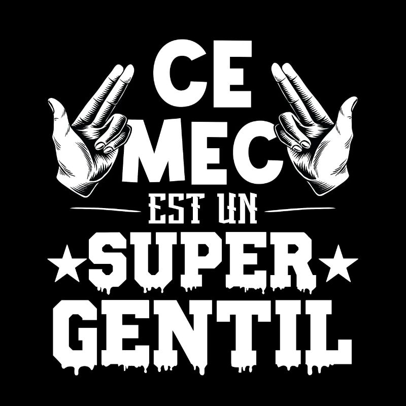 ce mec est un super gentil