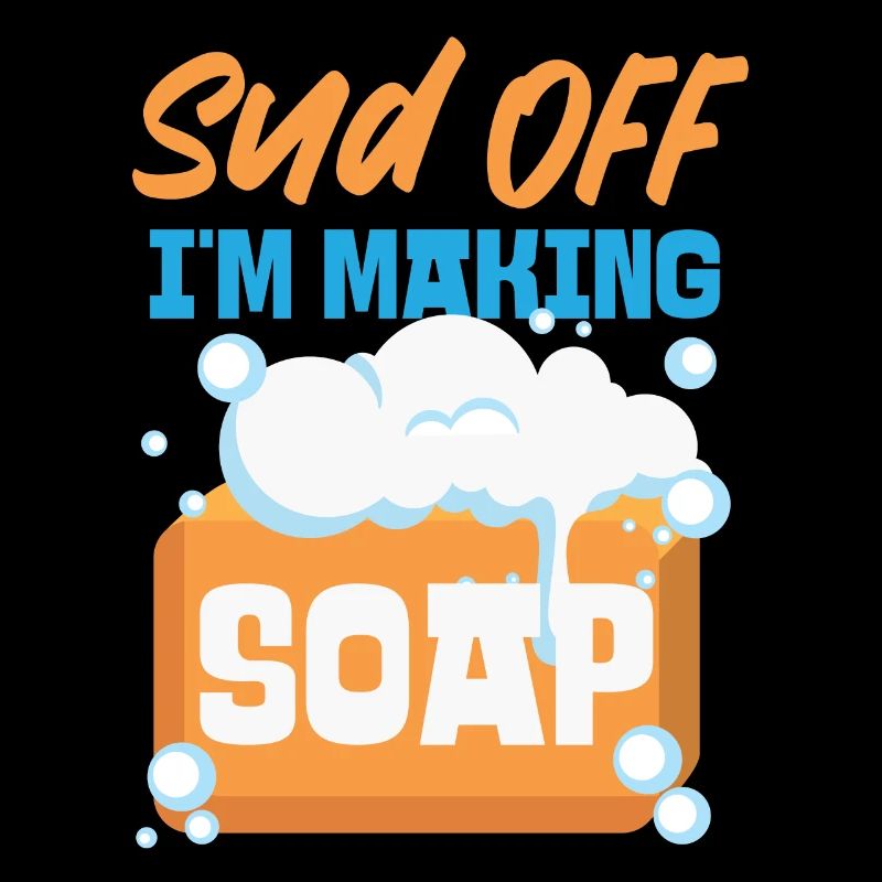 Soap Making Crafting Sud Off I'm