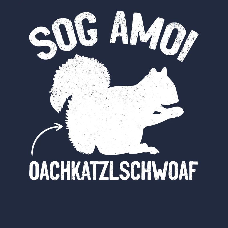 Eichhörnchen Dialekt Spruch Sog Amoi