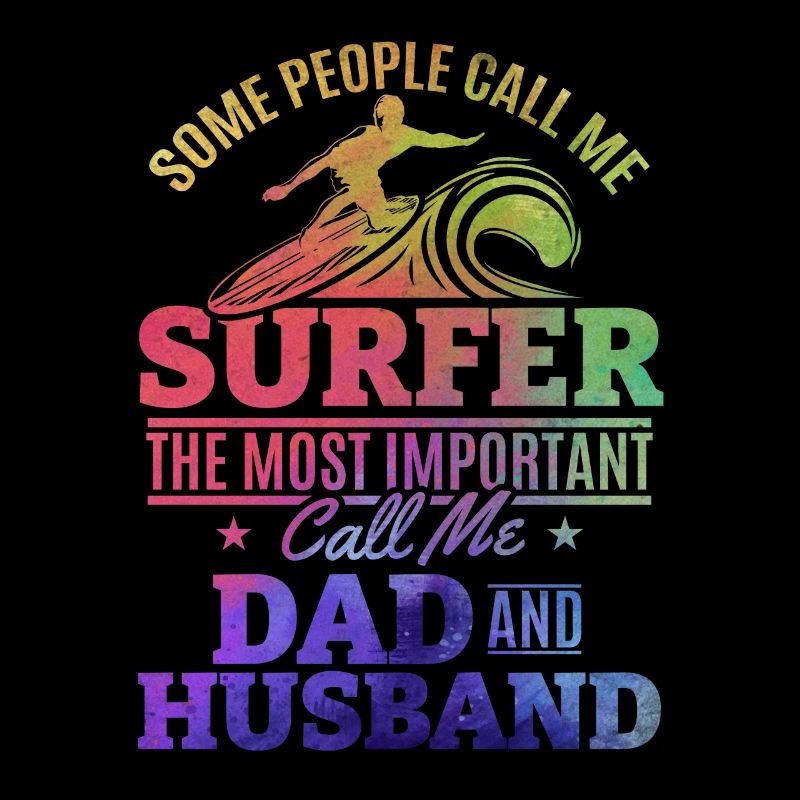 Surfer Daddy Surfer Daddy Surfbrett Surfer Papa