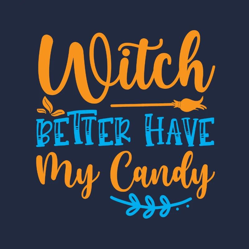 Witch better have my candy