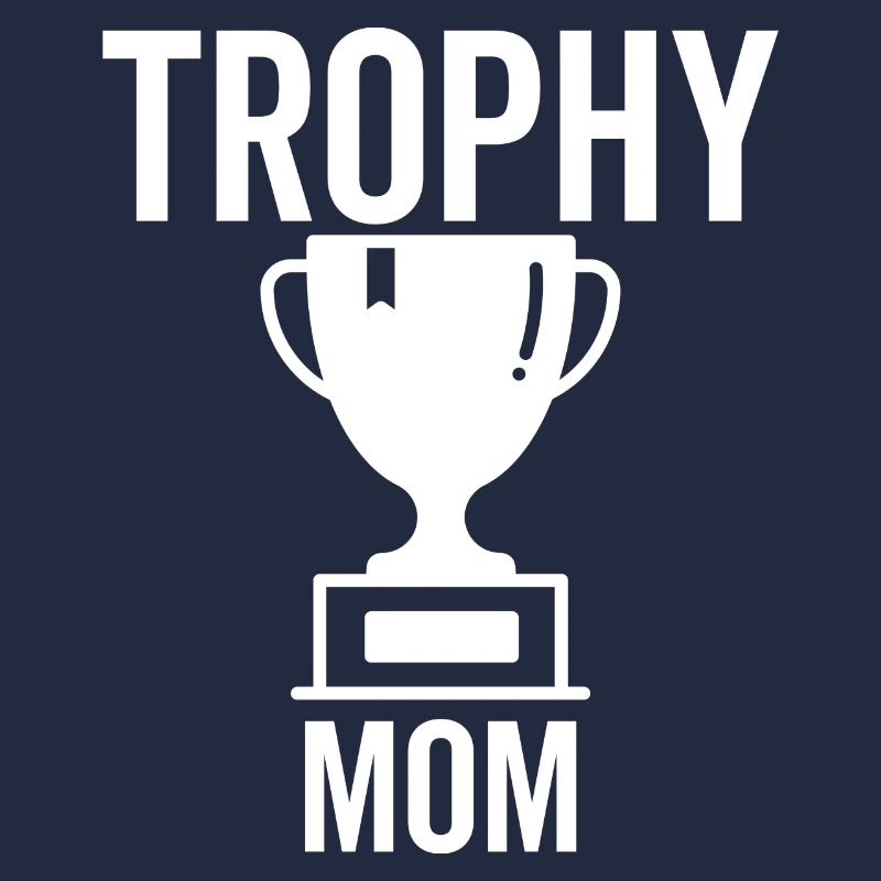 Trophy Mom