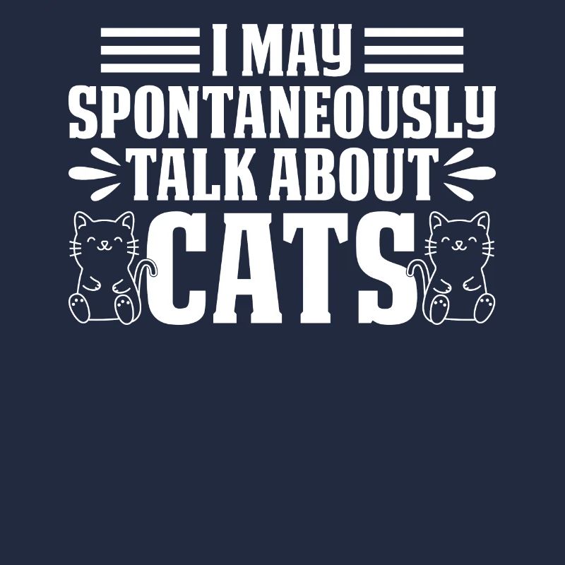 Cat lovers I may spontaneously about cats sprec