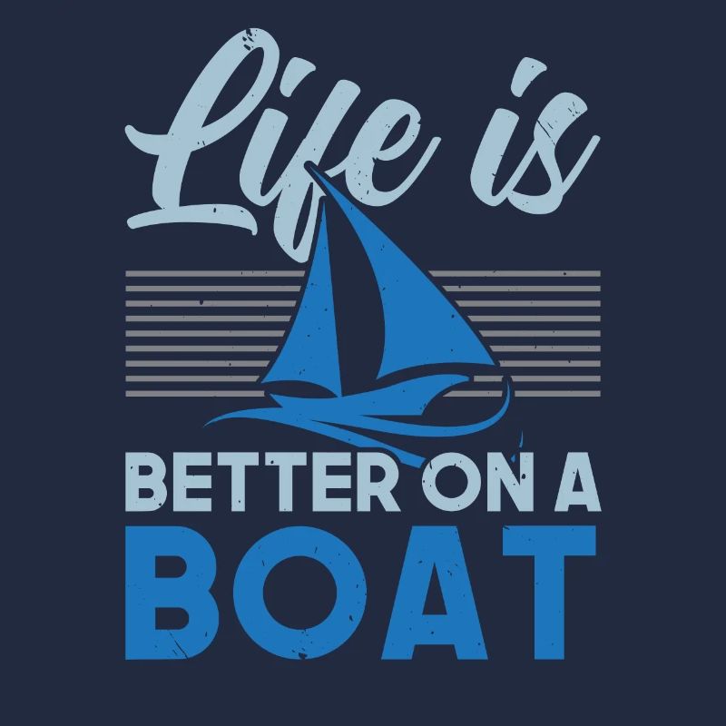 Das Leben ist besser auf einem Boot Schiff Nautisc