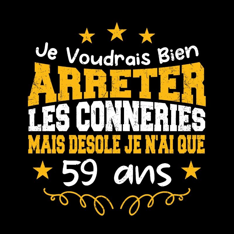 conneries 59 ans / cadeau anniversaire 59 ans