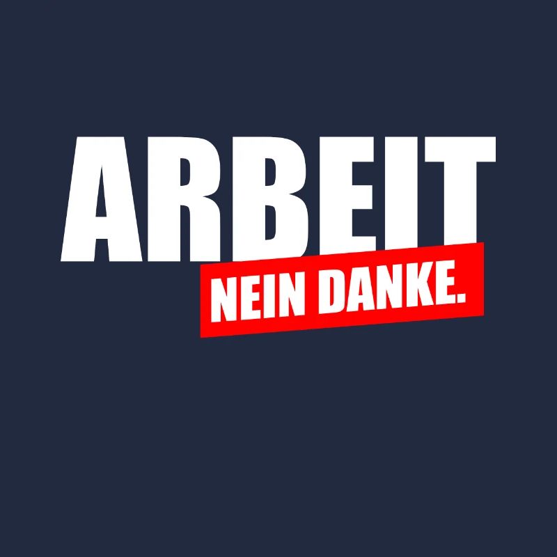 Arbeit nein Danke