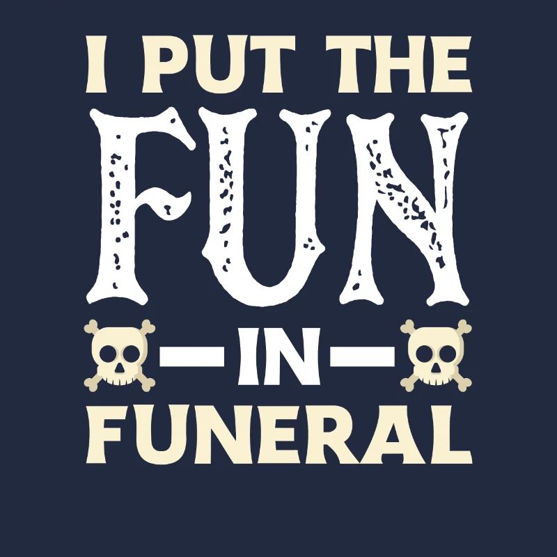 Funny undertaker saying