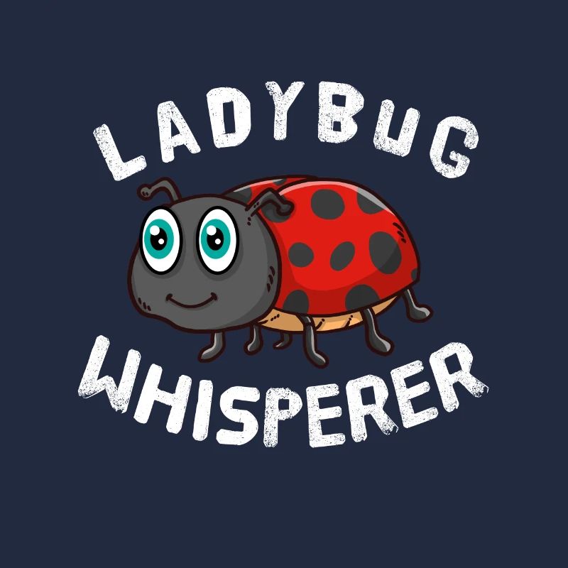Funny Ladybug Lover Ladybug Whisperer