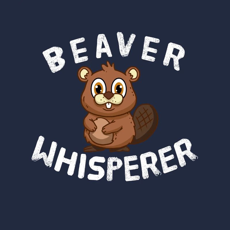 Funny Beaver Lover Beaver Whisperer