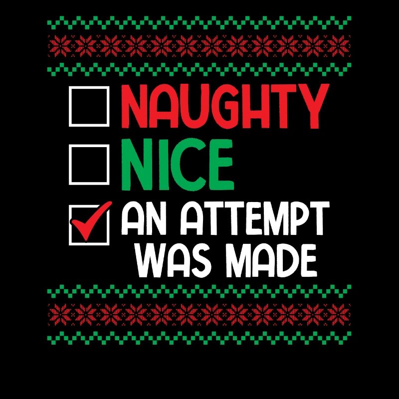 Nice Naughty an Attempt was Made Pun Saying Ugly C