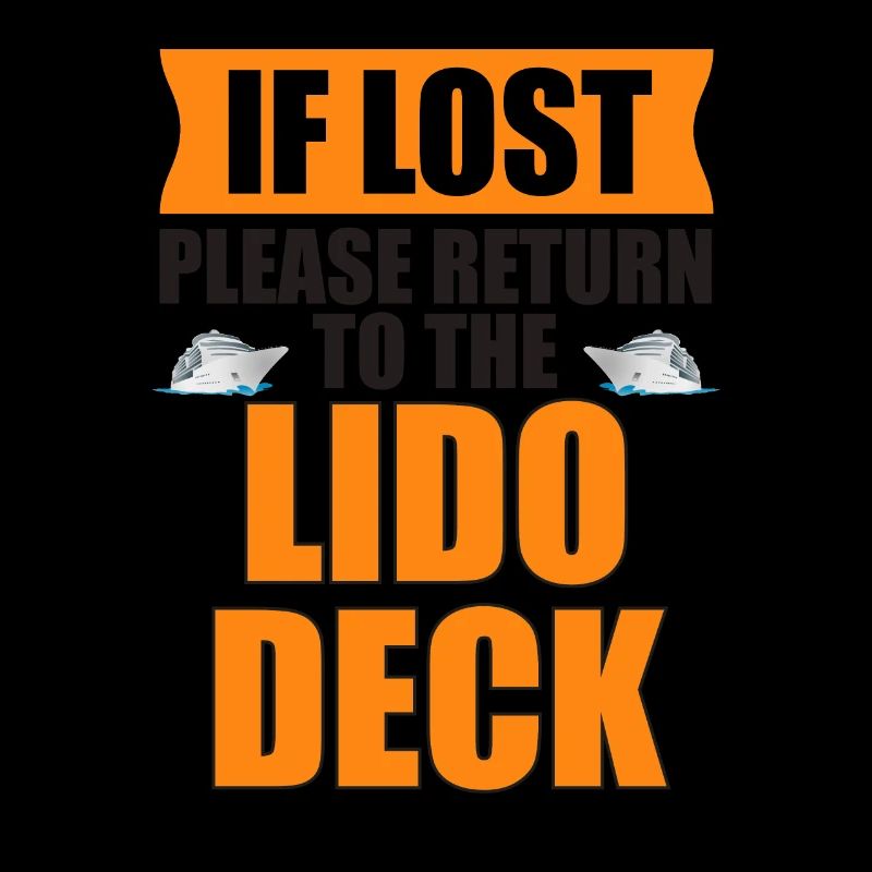 If Lost please return to the Lido Deck funny
