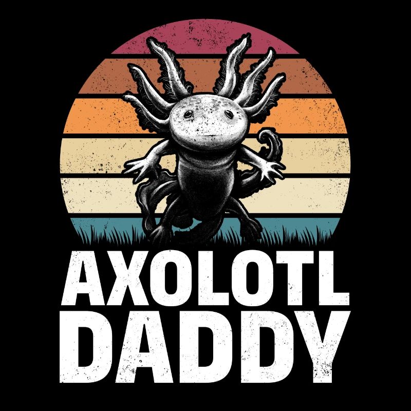 Axolotl Daddy Axolotl Lover Kawaii Axolotl