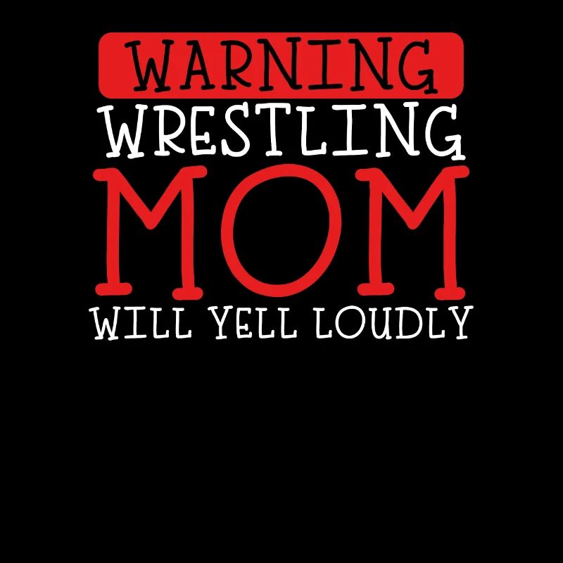 Warning Wrestling Mama
