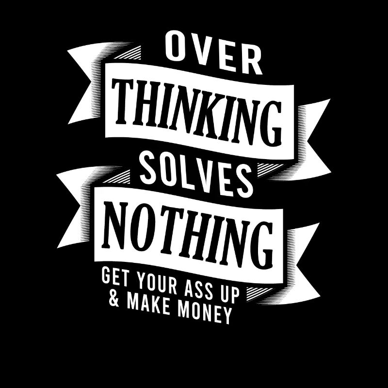 Funny Overthinking Statement Positivity Financial