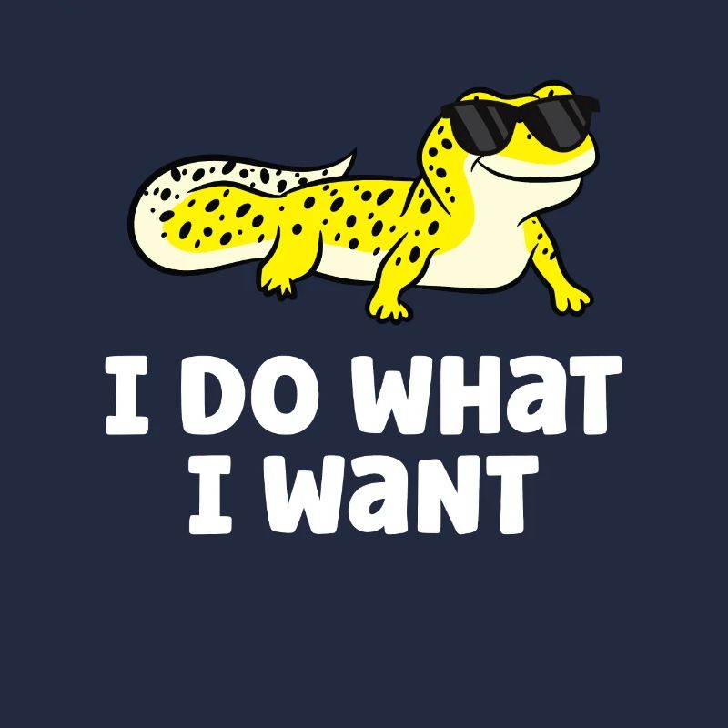 I Do What I Want Reptile Lizard Funny Leopard