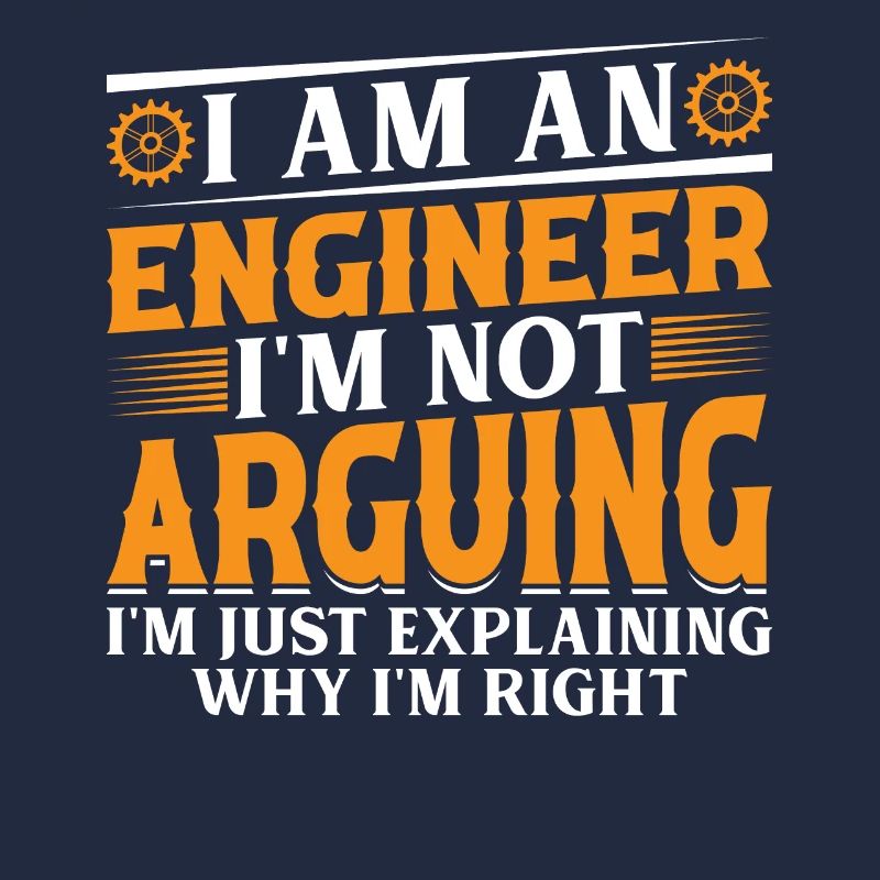 Je suis un ingénieur que je ne discute pas - Engineering Fun